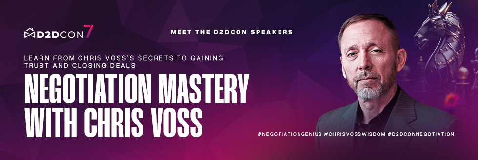 Negotiation Mastery with Chris Voss at D2DCon 7: Learn from Chris’s Secrets to Gaining Trust and Closing Deals